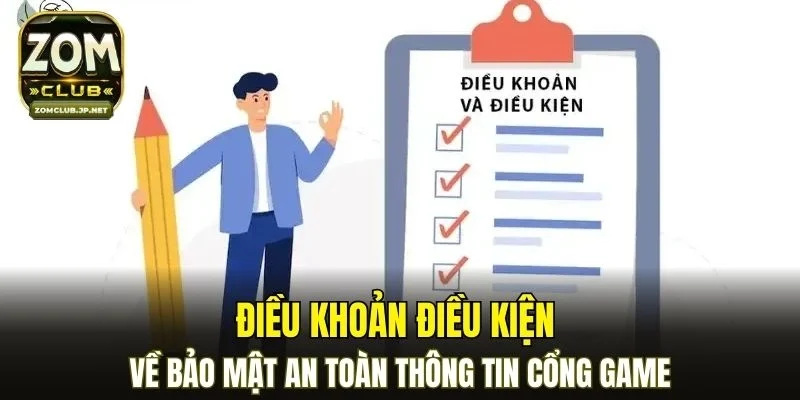 Điều khoản điều kiện về bảo mật an toàn thông tin cổng game