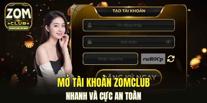 Hướng dẫn thao tác mở tài khoản nhanh và an toàn