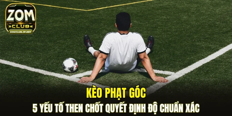 Kèo Phạt Góc