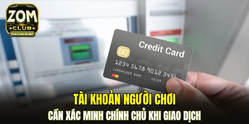 Tài khoản người chơi cần xác minh chính chủ khi giao dịch